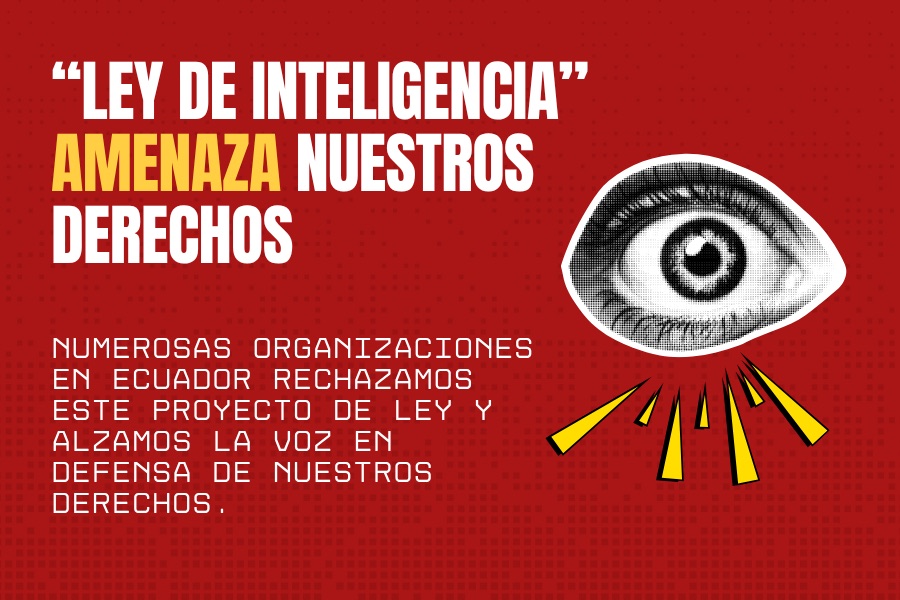 Rechazo al Proyecto de Ley Orgánica de Inteligencia